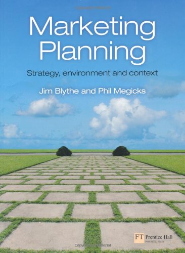 Marketing Planning: Strategy, Environment and Context