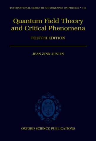 Quantum Field Theory and Critical Phenomena (Fourth Edition, 2002)