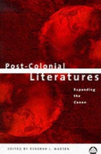 Post-Colonial Literatures: Expanding the Canon (Post-Colonial Studies)