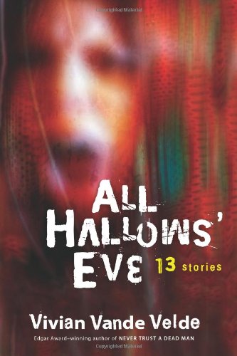All Hallows' Eve: 13 stories