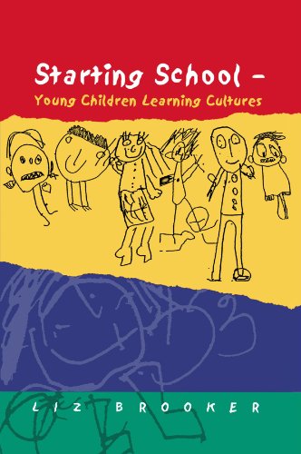 Starting School: Young Children Learing Cultures