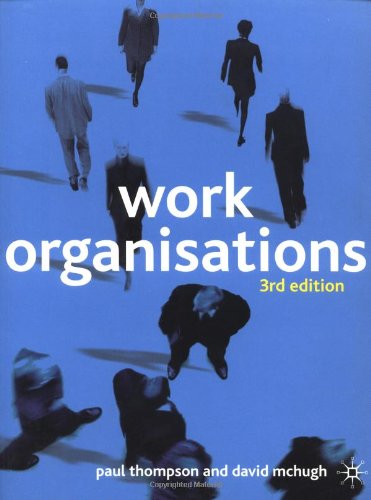 Work Organisations: Critical introduction, 3rd Edition