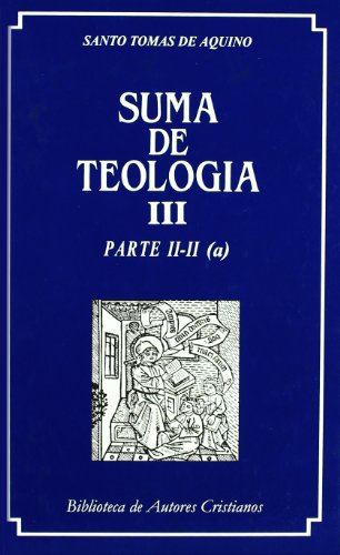 Suma de Teología, Tomo III: II-II (a)