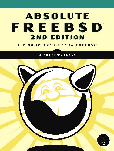 Absolute FreeBSD: the complete guide to FreeBSD