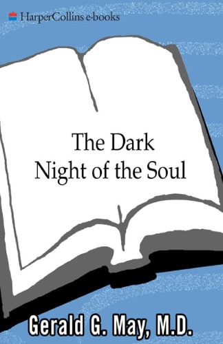 The Dark Night of the Soul: A Psychiatrist Explores the Connection Between Darkness and Spiritual Growth