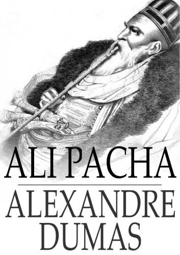 Ali Pacha Celebrated Crimes