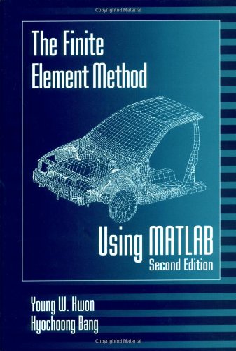 The Finite Element Method Using MATLAB, Second Edition