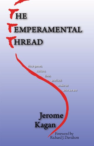 The Temperamental Thread: How Genes, Culture, Time and Luck Make Us Who We Are