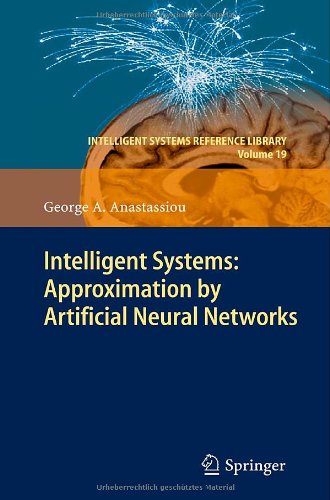 Intelligent Systems: Approximation by Artificial Neural Networks