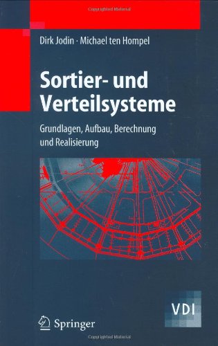 Sortier- und Verteilsysteme: Grundlagen, Aufbau, Berechnung und Realisierung