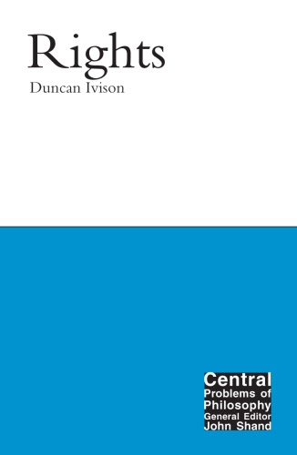 Rights (Central Problems of Philosophy)