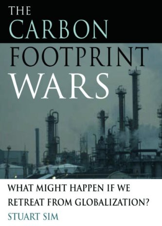 The Carbon Footprint Wars: What Might Happen if We Retreat From Globalization?