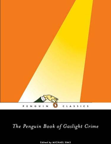 The Penguin Book of Gaslight Crime