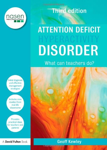 Attention Deficit Hyperactivity Disorder: What Can Teachers Do? (David Fulton Nasen)