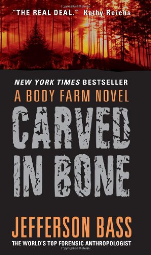 Carved in Bone: A Body Farm Novel