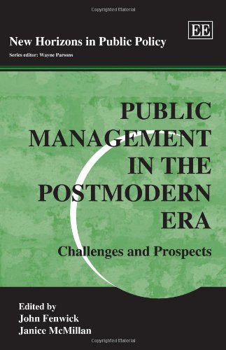 Public Management in the Postmodern Era: Challenges and Prospects (New Horizons in Public Policy Series)