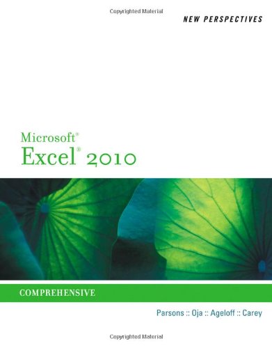New Perspectives on Microsoft Excel 2010: Comprehensive (New Perspectives Series)