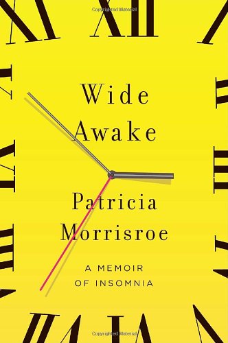 Wide Awake: A Memoir of Insomnia