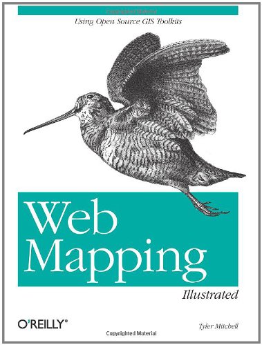 Web mapping illustrated: Using Open Source GIS Toolkits