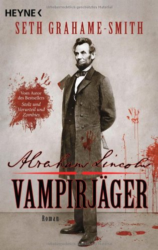 Abraham Lincoln - Vampirjäger. Roman