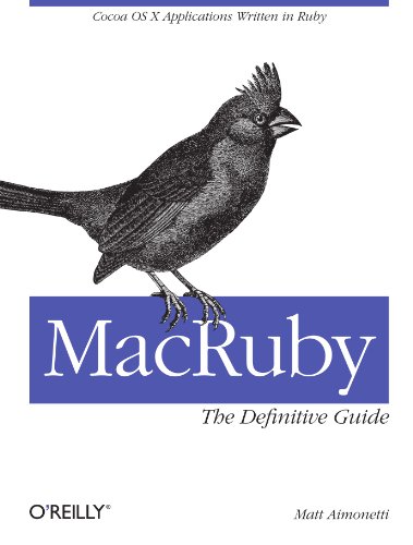 MacRuby: The Definitive Guide: Ruby and Cocoa on OS X