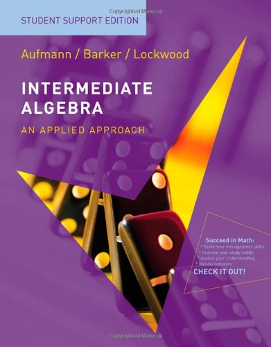 Intermediate Algebra: An Applied Approach: Student Support Edition, 7th Edition