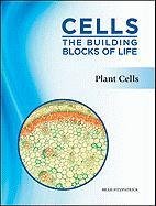 Plant Cells (Cells: the Building Blocks of Life)