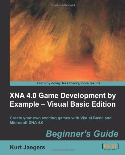 XNA 4.0 Game Development by Example: Beginner's Guide - Visual Basic Edition