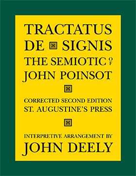 Tractatus de Signis: The Semiotic of John Poinsot