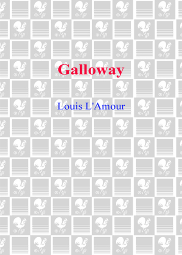 Galloway: The Sackett Series, Book 16