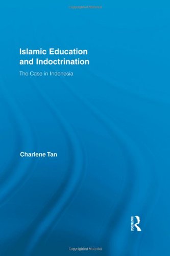 Islamic Education and Indoctrination: The Case in Indonesia