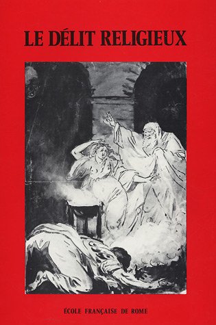 Le Délit religieux dans la cité antique