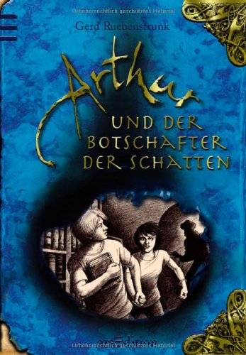 Arthur und der Botschafter der Schatten (Die Vergessenen Bücher - Band 2)
