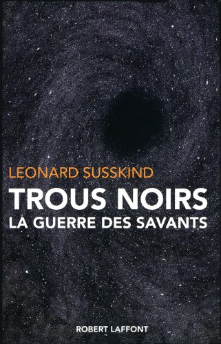 Trous noirs : La guerre des savants
