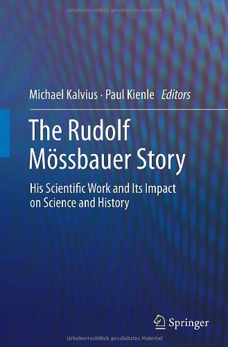 The Rudolf Mössbauer Story: His Scientific Work and Its Impact on Science and History