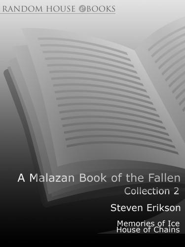 The Malazan Book of the Fallen - Collection 2: Memories Of Ice, House Of Chains