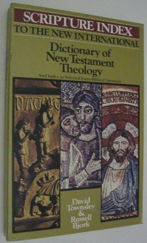 Scripture Index to The New International Dictionary of New Testament Theology, and Index to Selected Extrabiblical Literature
