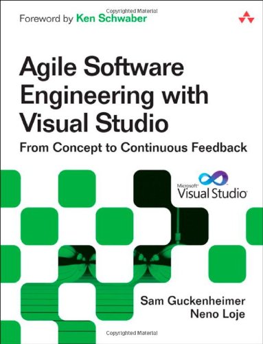 Agile Software Engineering with Visual Studio: From Concept to Continuous Feedback (2nd Edition) (Microsoft .NET Development Series)