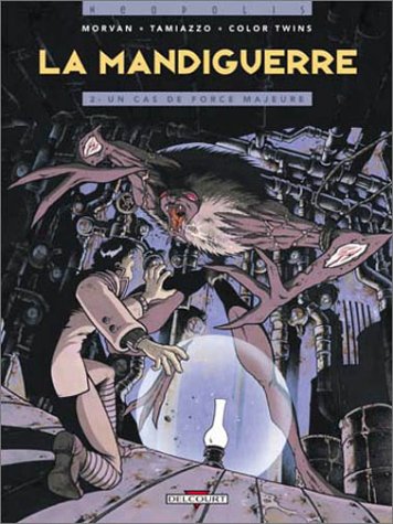 La Mandiguerre, tome 2 : Cas de force majeure