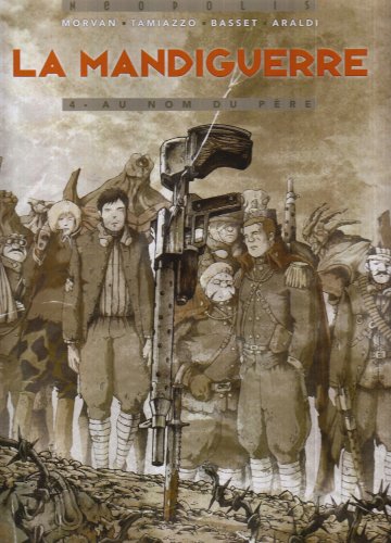 La Mandiguerre, Tome 4 : Au nom du père