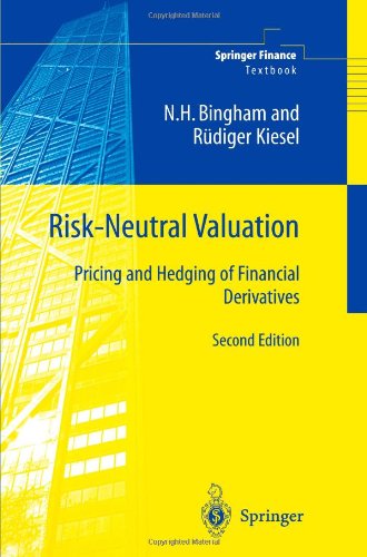 Risk-Neutral Valuation: Pricing and Hedging of Financial Derivatives, Second Edition