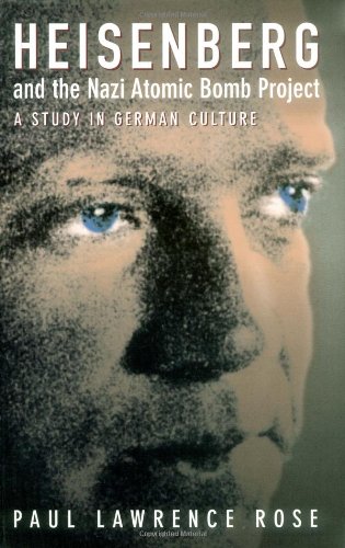 Heisenberg and the Nazi Atomic Bomb Project, 1939-1945: A Study in German Culture