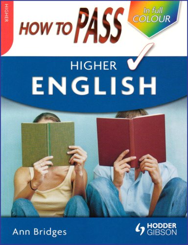 How to Pass Higher English (How To Pass - Higher Level)