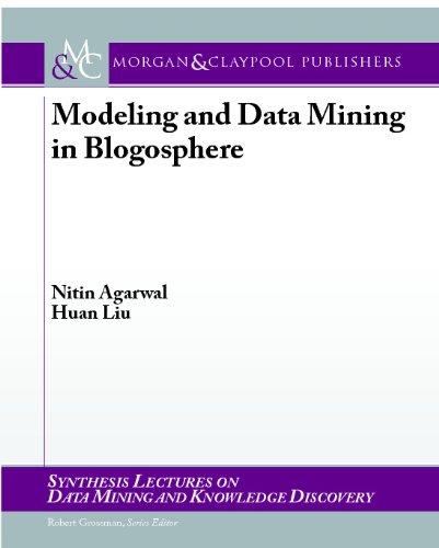 Modeling and Data Mining in Blogosphere (Synthesis Lectures on Data Mining and Knowledge Discovery)