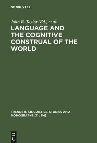 Language and the Cognitive Construal of the World (Trends in Linguistics. Studies and Monographs)