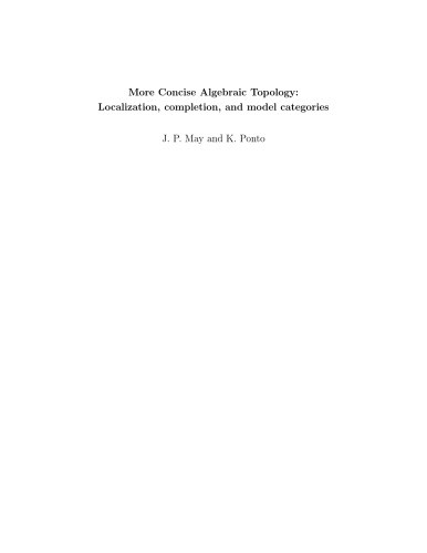 More Concise Algebraic Topology (2010 Draft)