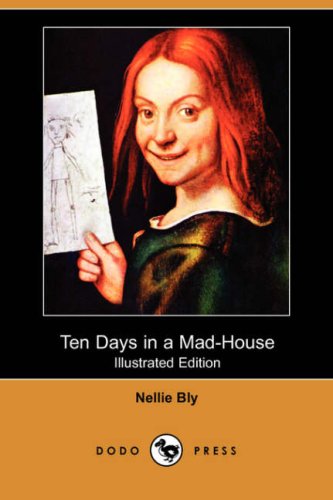 Ten Days in a Mad-House (Illustrated Edition)