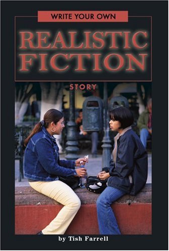 Write Your Own Realistic Fiction Story (Write Your Own series)