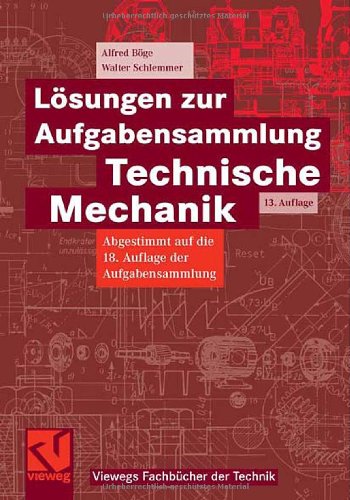 Lösungen zur Aufgabensammlung Technische Mechanik 18. Auflage