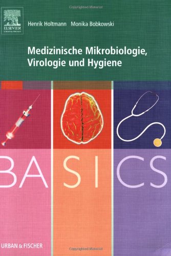 BASICS Medizinische Mikrobiologie,Virologie und Hygiene